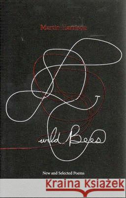 Wild Bees: New and Selected Poems Harrison, Martin 9781921401107 University of Western Australia Press - książka