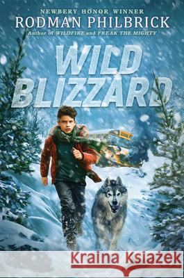 Wild Blizzard (the Wild Series) Rodman Philbrick 9781546138204 Scholastic Press - książka