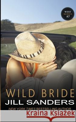 Wild Bride Jill Sanders 9781503041110 Createspace - książka