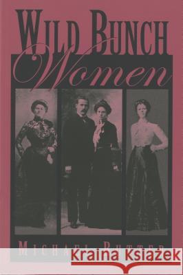 Wild Bunch Women Michael Rutter 9780762725854 Two Dot Books - książka