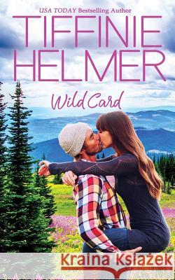 Wild Card Tiffinie Helmer 9781719415279 Createspace Independent Publishing Platform - książka