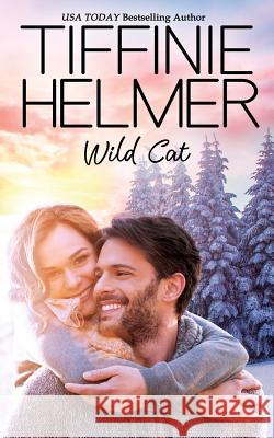Wild Cat Tiffinie Helmer 9781986949248 Createspace Independent Publishing Platform - książka
