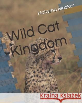 Wild Cat Kingdom Natasha Blocker 9798327769373 Independently Published - książka