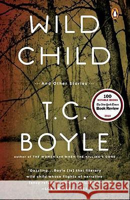 Wild Child: And Other Stories T. Coraghessan Boyle 9780143118640 Penguin Books - książka