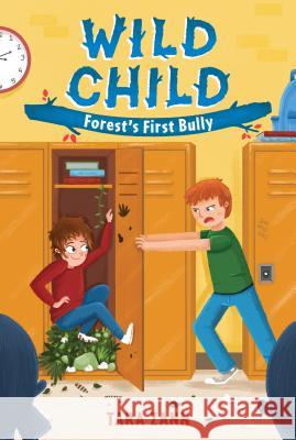 Wild Child: Forest's First Bully Tara Zann Dan Widdowson Nicole Otto 9781250103932 Imprint - książka