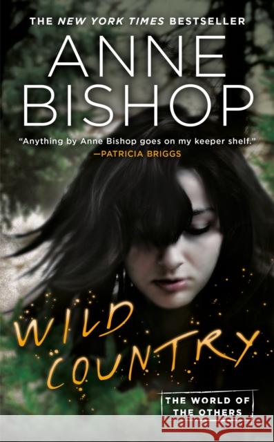 Wild Country Anne Bishop 9780399587290 Penguin Putnam Inc - książka