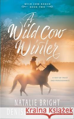 Wild Cow Winter Natalie Bright, Denise F McAllister 9781647342654 Ckn Christian Publishing - książka