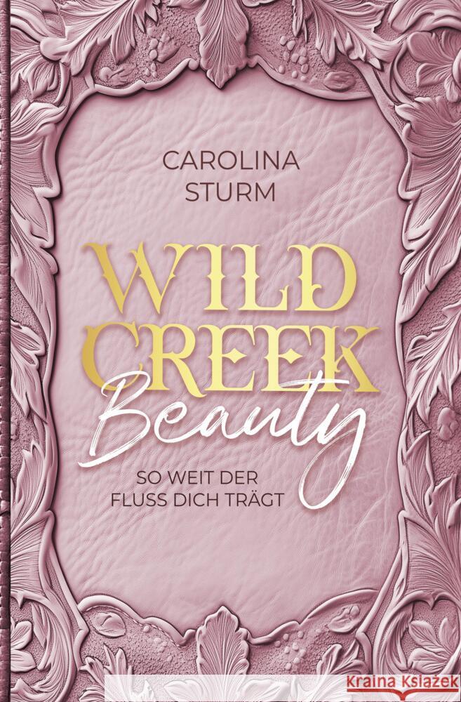 Wild Creek Beauty - Wild Creek Cowboys 1 Sturm, Carolina 9783384569691 Carolina Sturm Autorin - książka