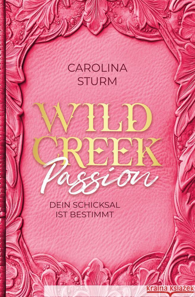 Wild Creek Passion Sturm, Carolina 9783384576774 Carolina Sturm Autorin - książka