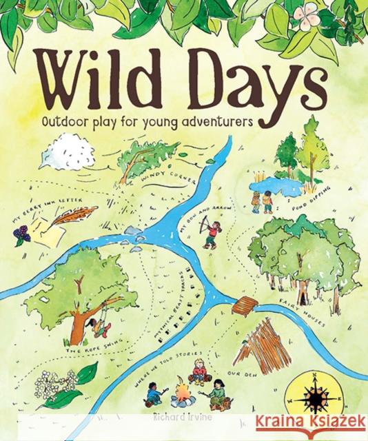 Wild Days: Outdoor Play for Young Adventurers Richard Irvine 9781784945831 GMC Publications - książka