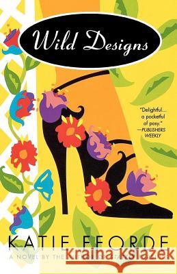 Wild Designs: A Novel by the Author of Stately Pursuits Katie Fforde 9780312190323 St. Martin's Griffin - książka