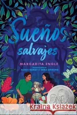 Wild Dreamers (Spanish Edition) Margarita Engle Alexis Romay Inma Serrano 9781665950671 Atheneum Books for Young Readers - książka