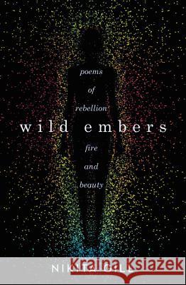 Wild Embers Nikita Gill 9780316519847 Hachette Books - książka