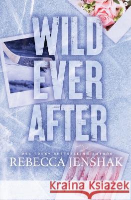 Wild Ever After Rebecca Jenshak 9781951815455 Rebecca Jenshak - książka