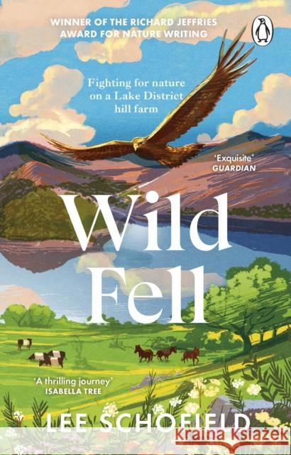 Wild Fell: Fighting for nature on a Lake District hill farm Lee Schofield 9780857527752 Transworld Publishers Ltd - książka