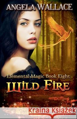 Wild Fire Angela Wallace 9798227506641 Angela Wallace - książka