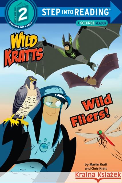 Wild Fliers Martin Kratt 9781101939116 Random House Books for Young Readers - książka