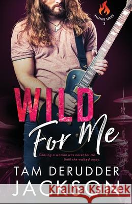 Wild For Me Tam Derudde 9781736469552 Warrior Romance Press - książka