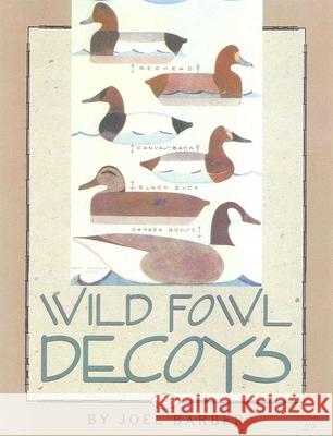 Wild Fowl Decoys Joel Barber 9781568331454 Derrydale Press - książka