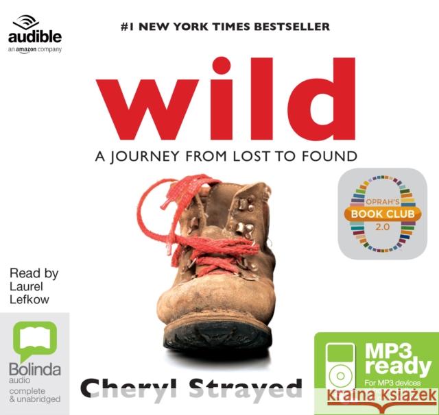 Wild: From Lost to Found on the Pacific Crest Trail Cheryl Strayed 9781486257621 Bolinda Publishing - książka