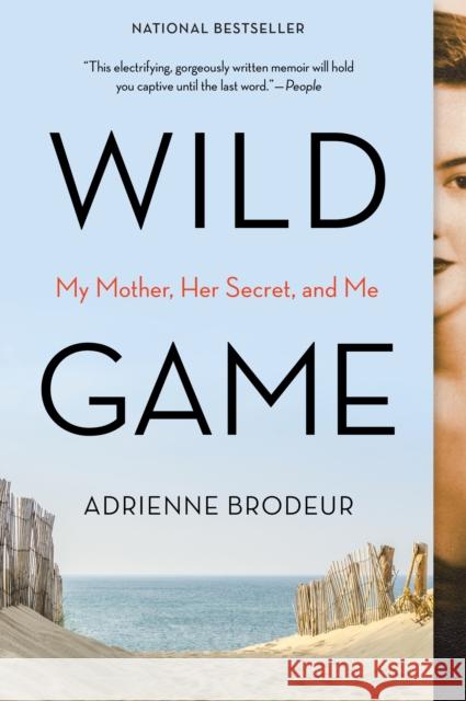 Wild Game: My Mother, Her Secret, and Me Brodeur, Adrienne 9780358361329 Mariner Books - książka