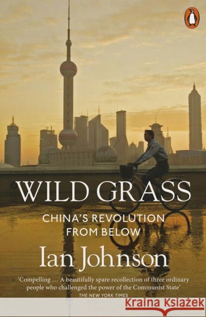 Wild Grass: China's Revolution from Below Ian Johnson 9780141996233 Penguin Books Ltd - książka