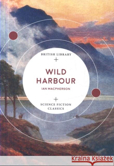 Wild Harbour I. Macpherson   9780712352246 British Library Publishing - książka