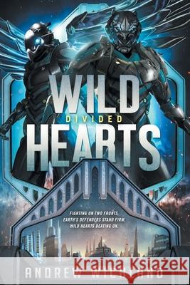 Wild Hearts: Divided Andrew Wichland 9781079735116 Independently Published - książka