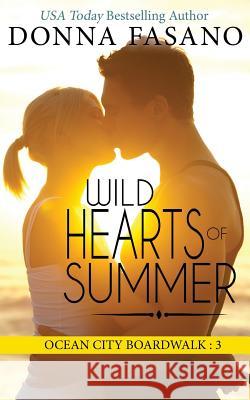 Wild Hearts of Summer (Ocean City Boardwalk Series, Book 3) Donna Fasano 9781939000408 Hard Knocks Books - książka