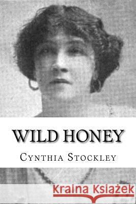 Wild Honey Cynthia Stockley 9781979326339 Createspace Independent Publishing Platform - książka