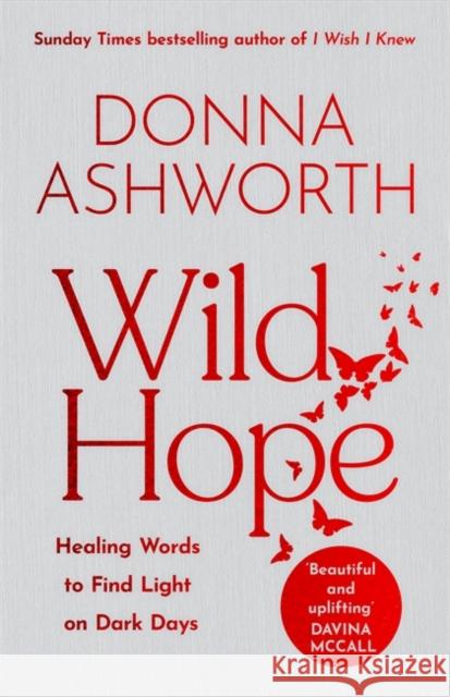 Wild Hope: The inspirational No 1 Sunday Times bestseller Donna Ashworth 9781785305160 Bonnier Books Ltd - książka