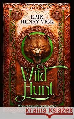 Wild Hunt: A Dark Fantasy Novel Erik Henry Vick 9781036706159 Vinci Books Ltd - książka