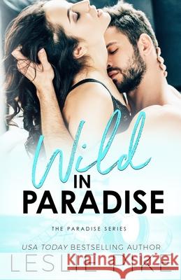 Wild In Paradise Leslie Pike 9781518729720 Createspace Independent Publishing Platform - książka