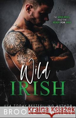 Wild Irish: An Enemies to Lovers Fighter Standalone Romance Brooke O'Brien   9781954061071 Author Brooke O'Brien LLC - książka
