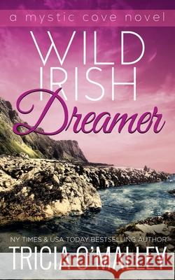 Wild Irish Dreamer Tricia O'Malley 9781951254148 Lovewrite Publishing - książka