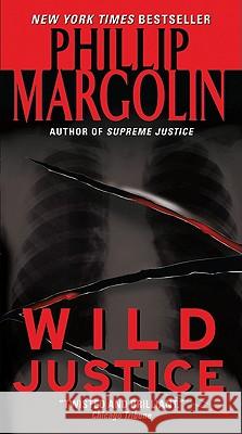 Wild Justice Phillip M. Margolin 9780061575235 Harper - książka