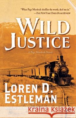 Wild Justice: A Page Murdock Novel Estleman, Loren D. 9781250823298 St. Martins Press-3PL - książka