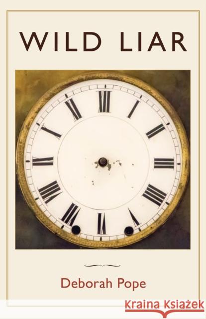 Wild Liar Deborah Pope 9780887486890 Carnegie-Mellon University Press - książka