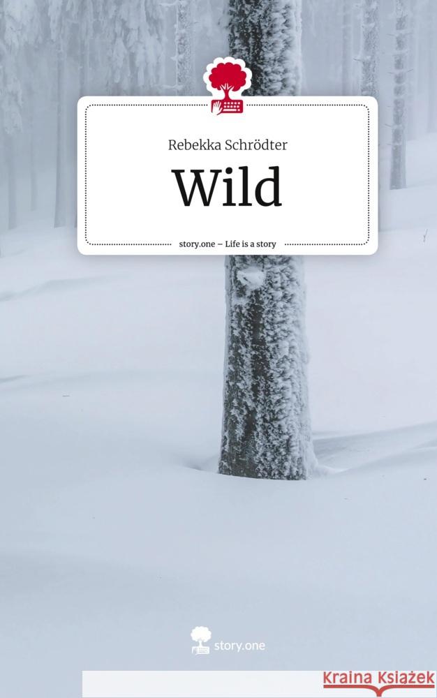 Wild. Life is a Story - story.one Schrödter, Rebekka 9783710893179 story.one publishing - książka