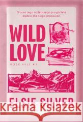 Wild Love Elsie Silver 9788383627366 NieZwykłe Zagraniczne - książka