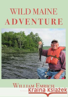 Wild Maine Adventure William Emrich 9780991610266 Haley's - książka