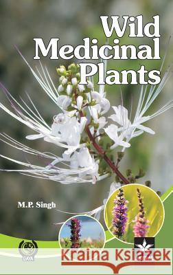 Wild Medicinal Plants M P Singh   9789351242321 Daya Pub. House - książka