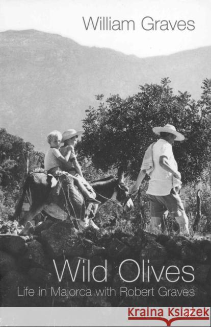 Wild Olives: Life in Majorca With Robert Graves William Graves 9780712601160 Vintage - książka