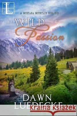 Wild Passion Dawn Luedecke 9781516103478 Kensington Publishing Corporation - książka