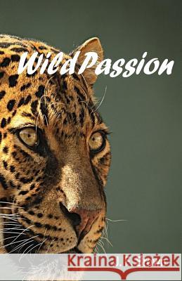 Wild Passion: The shadows of my life as a professional safari guide Brown, J. F. 9781507657928 Createspace - książka