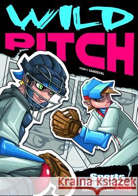 Wild Pitch Eric Fein Gerardo Sandoval 9781434230737 Stone Arch Books - książka