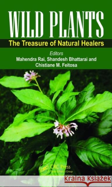 Wild Plants: The Treasure of Natural Healers Rai, Mahendra 9780367820879 CRC Press - książka
