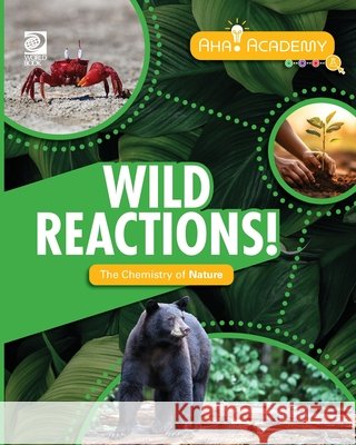 Wild Reactions! The Chemistry of Nature Joseph D. Cataliotti 9780716673613 World Book - książka