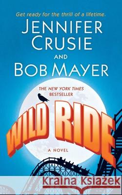 Wild Ride Jennifer Crusie, Bob Mayer 9781250772985 St. Martins Press-3PL - książka
