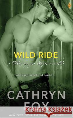 Wild Ride Cathryn Fox 9781682810026 Entangled Publishing - książka